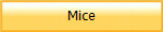 Mice